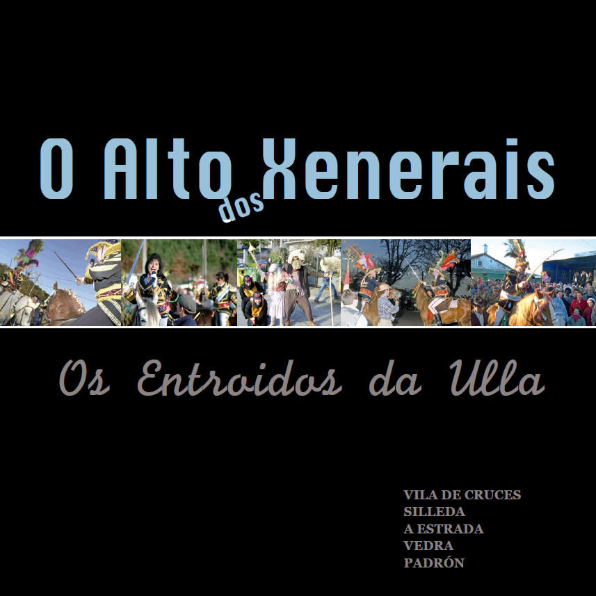
O Alto dos Xenerais. Os Entroidos da Ulla
